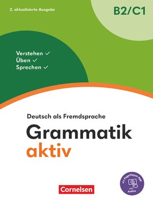 cover image of Grammatik aktiv--Deutsch als Fremdsprache--2. aktualisierte Ausgabe--B2/C1
